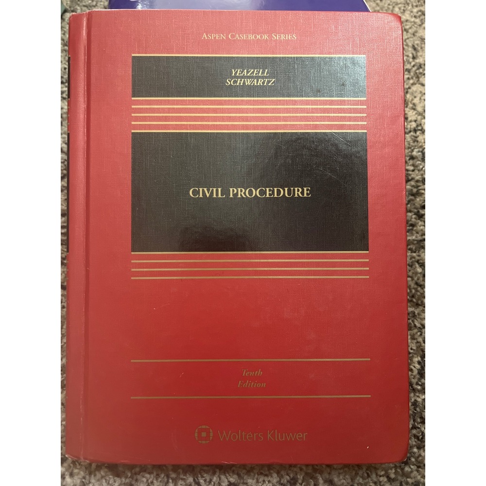 Civil Procedure 10th Edition Yeazell Schwartz Aspen Casebook‎ Law Textbook 2019